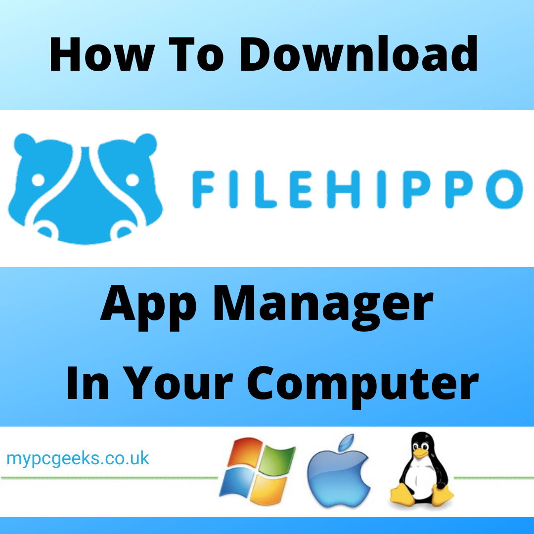 How To Download Filehippo App Manager In Your Computer - My Pc Geeks